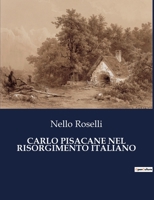 Carlo Pisacane Nel Risorgimento Italiano B0CHHWN47S Book Cover