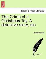 The Crime of a Christmas Toy 1241238014 Book Cover