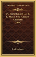 Die Sammlungen des K. K. Münz- und Antiken Cabinetes 1145609457 Book Cover