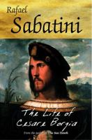 The Life of Cesare Borgia 1515344738 Book Cover