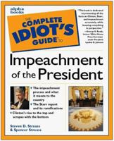 The Complete Idiot's Guide to the Impeachment of the President 0028631560 Book Cover