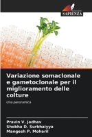 Variazione somaclonale e gametoclonale per il miglioramento delle colture 6205678918 Book Cover