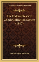 The Federal Reserve Check Collection System 0548842116 Book Cover