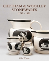 Chetham & Woolley Stonewares: 1793 1821 1851496386 Book Cover