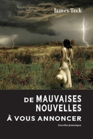 De mauvaises nouvelles à vous annoncer B0CQRLH8BG Book Cover