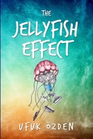 The Jellyfish Effect 9529431244 Book Cover