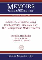 Induction, Bounding, Weak Combinatorial Principles, and the Homogeneous Model Theorem 1470426579 Book Cover