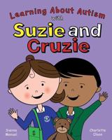 Suzie and Cruzie: Learning about Autism (Suzie and Sammy) 1911589709 Book Cover