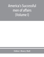 America's successful men of affairs. An encyclopedia of contemporaneous biography Volume 1 9353950821 Book Cover