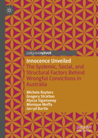 Innocence Unveiled: The Systemic, Social, and Structural Factors Behind Wrongful Convictions in Australia 3031913426 Book Cover