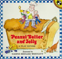 Peanut Butter and Jelly: A Play Rhyme (Puffin Unicorn) 0140548521 Book Cover