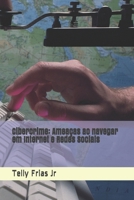 Cibercrime: Ameaças ao navegar em Internet e Redes Sociais 1790871433 Book Cover