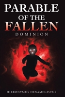 Parable of The Fallen: Dominion 1665793023 Book Cover