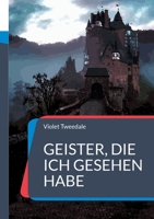 Geister, die ich gesehen habe: und andere übersinnliche Erfahrungen 3755759802 Book Cover
