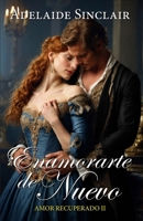 Enamorarte de nuevo: Ezra hará todo por recuperarla... (Amor Recuperado) (Spanish Edition) B0FR2JGPWT Book Cover