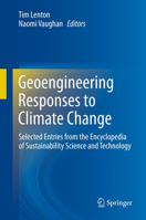 Geoengineering Responses to Climate Change: Selected Entries from the Encyclopedia of Sustainability Science and Technology 1461457696 Book Cover