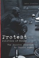 Protest and the Politics of Blame 0472113062 Book Cover