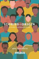 Stories of Origin: The Invisible Lives of Migrant in the Gulf 1718070896 Book Cover