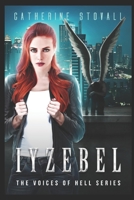 Iyzebel (The Voices of Hell) 1689182237 Book Cover