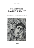 Der Essentielle Marcel Proust: DIE 'RECHERCHE' IN EINEM LESBAREN MODUS (Teil II) 3750430594 Book Cover