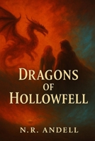 Dragons of Hollowfell 1923484877 Book Cover