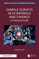 Sample Surveys in Economics and Finance: A Practical Guide (Chapman and Hall/CRC Series on Statistics in Business and Economics) 1041112475 Book Cover