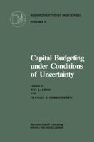 Capital Budgeting Under Conditions of Uncertainty 9401174105 Book Cover