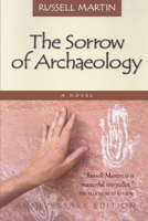 The Sorrow of Archaeology 0996559256 Book Cover