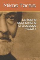 Le teorie economiche di Giuseppe Mazzini 1790215196 Book Cover