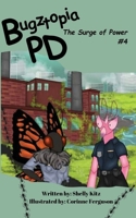 Bugztopia PD: The Surge of Power (The Bugztopia Pd) B0F358MN91 Book Cover
