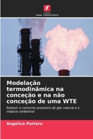 Modelação termodinâmica na conceção e na não conceção de uma WTE (Portuguese Edition) 6207438426 Book Cover
