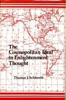 The Cosmopolitan Ideal in Enlightenment Thought, Its Form and Function in the Ideas of Franklin, Hume, and Voltaire, 1694-1790 0268007209 Book Cover