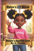 Rielyn's Sparkly Lens (Rielyn’s World) B0GWRWPCVQ Book Cover