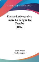 Ensayo Lexicografico Sobre La Lengua De Terraba (1892) 1141180502 Book Cover