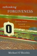 Rethinking Forgiveness 0984342109 Book Cover