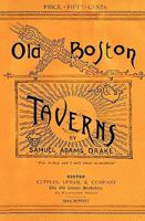 Old Boston Taverns 1886 Reprint 1440472475 Book Cover