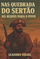 Nas Quebradas do Sertão: Há Herois Para o Povo (Portuguese Edition) B0FFYLSCL3 Book Cover