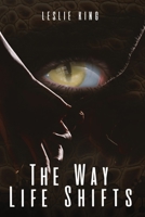 The Way Life Shifts 1801282196 Book Cover