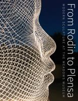 From Rodin to Plensa: Modern Sculpture at the Meadows Museum 178551105X Book Cover