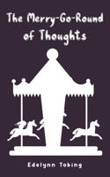 The Merry-Go-Round of Thoughts 152893864X Book Cover