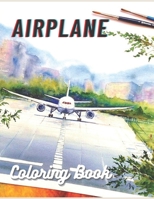 Airplane Coloring Book: Coloring Book For Kids and Adults B09TDSWWCG Book Cover