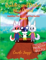 Cuddles and Dash's New Friend: Cuddles The Little Red Fox Series 163950169X Book Cover