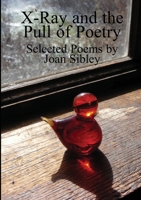 X-Ray and the Pull of Poetry 1949066703 Book Cover