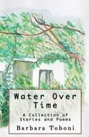 Water Over Time 0984863656 Book Cover