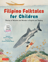 Filipino Folktales for Children: Stories of Wisdom and Wonder in Tagalog and English [With Audio Recordings] 0804856133 Book Cover