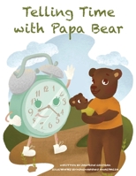Telling Time with Papa Bear B08H5D3D1N Book Cover