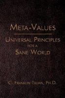 Meta-Values: Universal Principles for a Sane World 1587363143 Book Cover