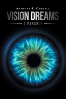 Vision Dreams, A Parable 1098006739 Book Cover