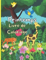 Printemps Livre de Coloriage: Printemps livre enfant, Belles fleurs de printemps, animaux mignons et scènes charmantes inspirées du printemps B091CPB9B2 Book Cover