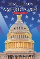 Democracy in America 2024 B0DQS6M84N Book Cover